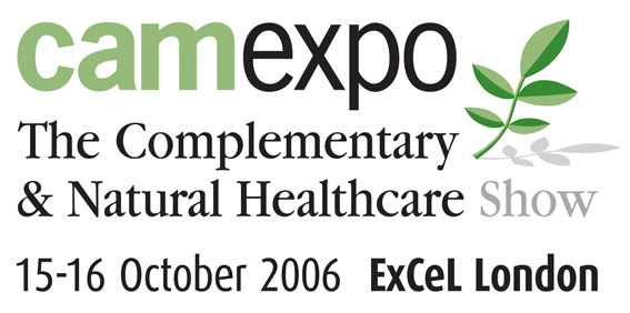 Complementary & Natural Healthcare Expo: S/M Oct 15-16 2006 Excel London- Excel London - - Excel London - 
